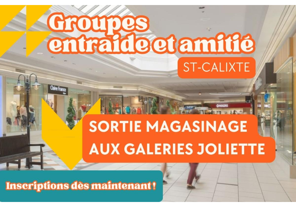 Sortie Magasinage aux Galeries Joliette : GEA DE ST-CALIXTE